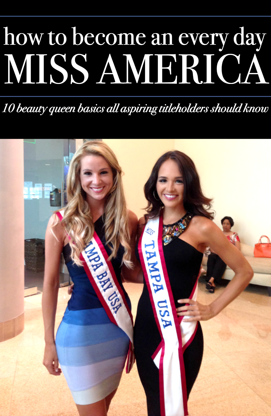 Beauty Queen Secrets for Becoming an Every Day Miss America Beauty Queen Secrets for Becoming an Every Day Miss America