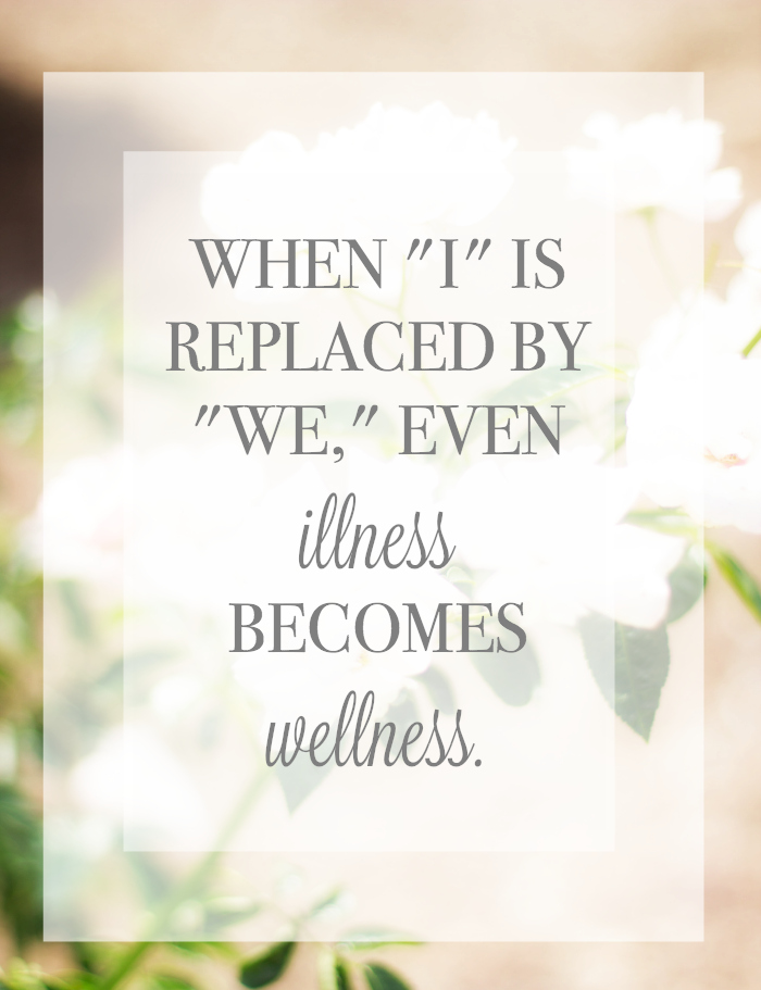 Image result for when i is replaced by we illness becomes wellness